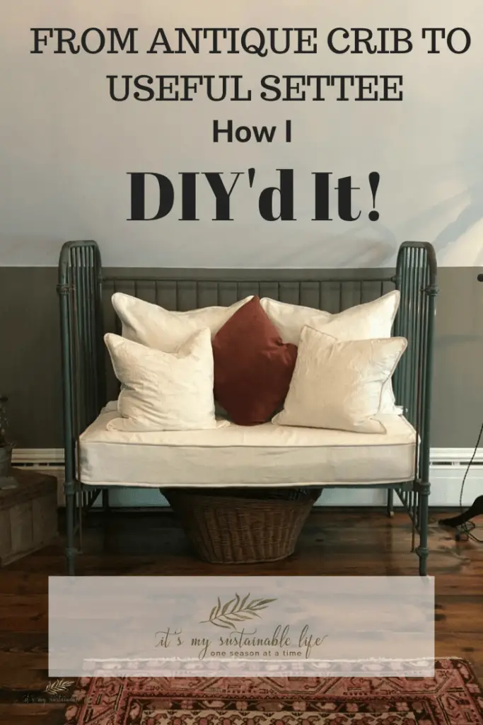 From Antique Crib To Useful Settee! How I DIY'd It pin for Pinterest