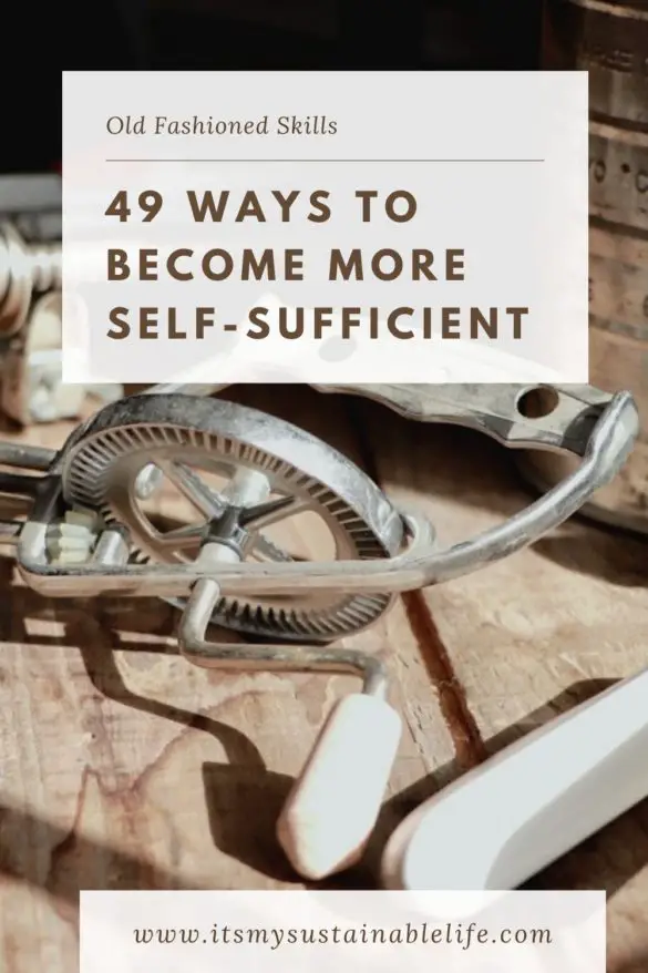 49 Ways To More SelfSufficient