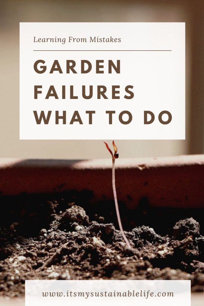 Garden Failures - What To Do pin created for Pinterest