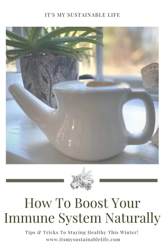 How To Boost Your Immune System Naturally This Winter pin made for Pinterest showing image of neti pot