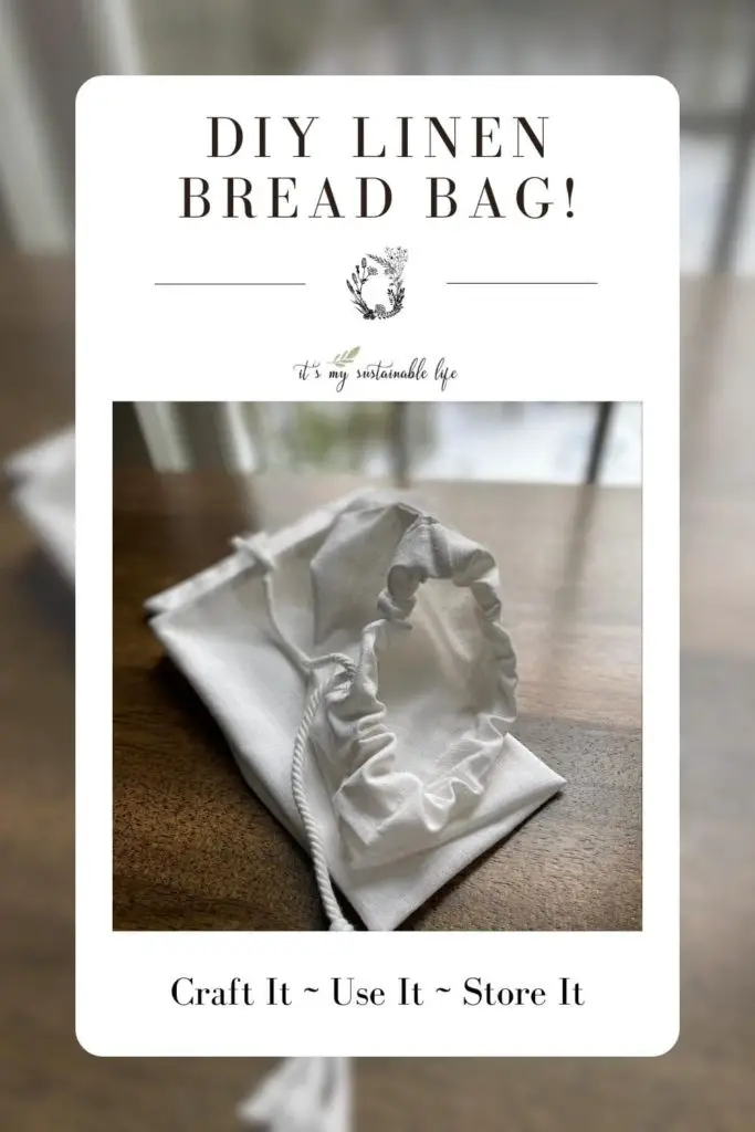 DIY Linen Bread Bag tutorial pin made for Pinterest showing finished linen bread bag and information about it