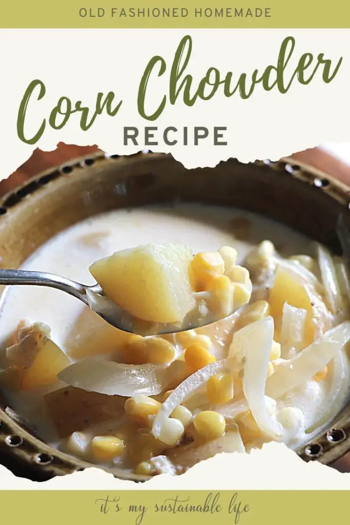 Old Fashioned Corn Chowder Recipe pin made for Pinterest showing featured image of bowl of corn chowder with spoonful hovering over the bowl